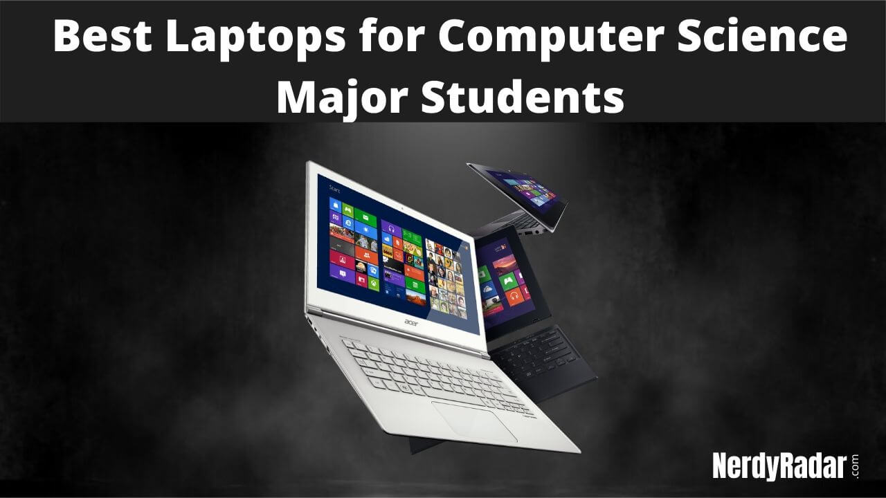 10 Best Laptops for Computer Science Major Students [Buyer’s Guide]