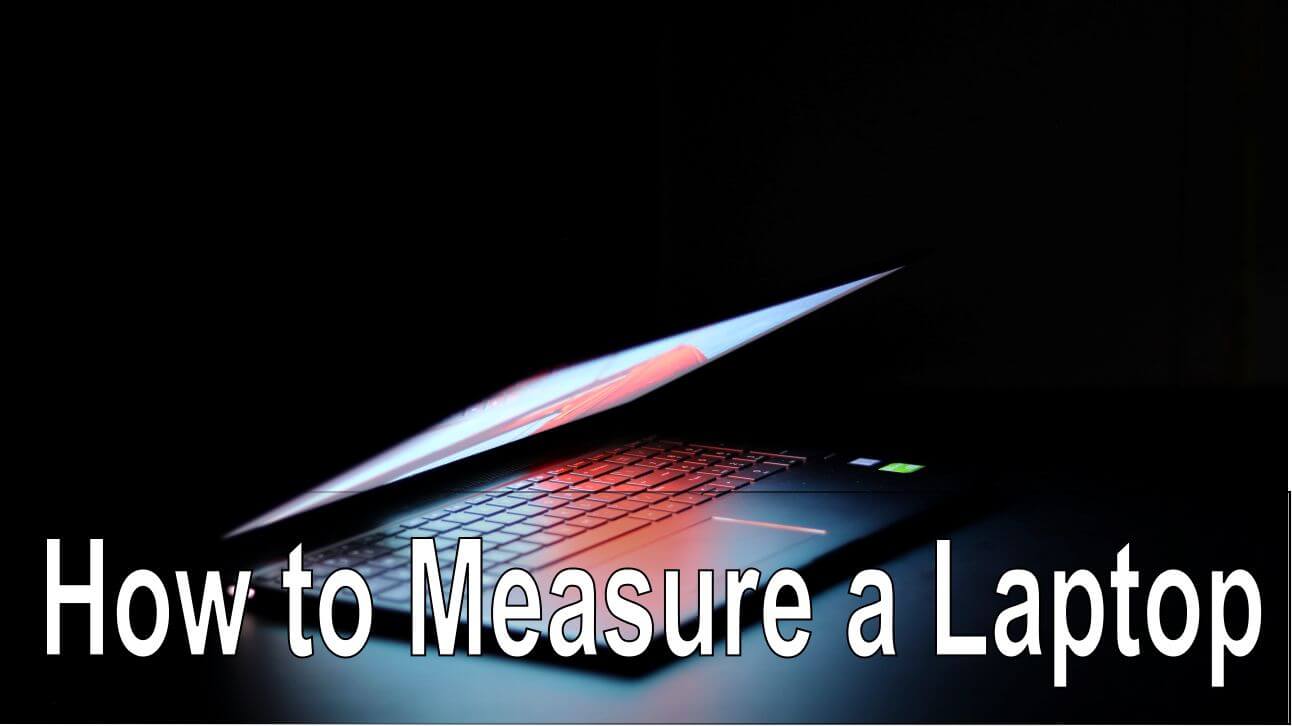 How to Measure a Laptop