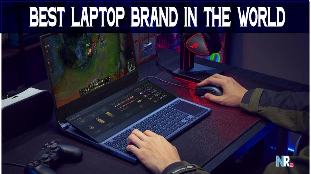 What is the Best Laptops Brands In The World for 2022? Nerdy Radar
